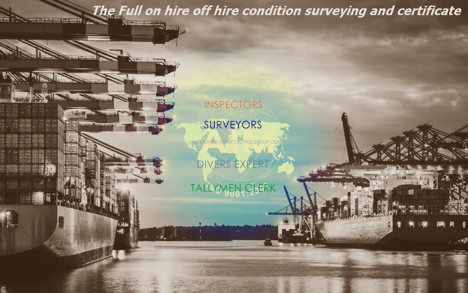 The_Full_on_hire_off_hire_condition_surveying_and_certification